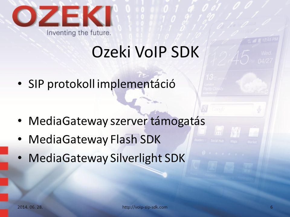 Ozeki VoIP SDK • SIP protokoll implementáció • MediaGateway szerver támogatás • MediaGateway Flash SDK • MediaGateway Silverlight SDK 2014.