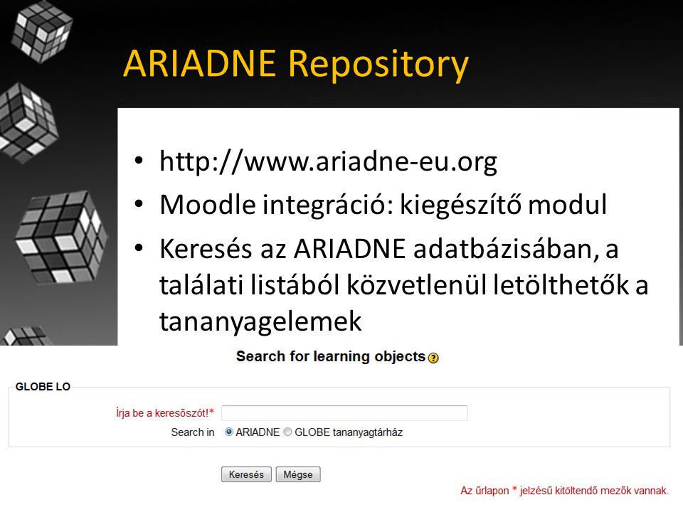ARIADNE Repository •   • Moodle integráció: kiegészítő modul • Keresés az ARIADNE adatbázisában, a találati listából közvetlenül letölthetők a tananyagelemek