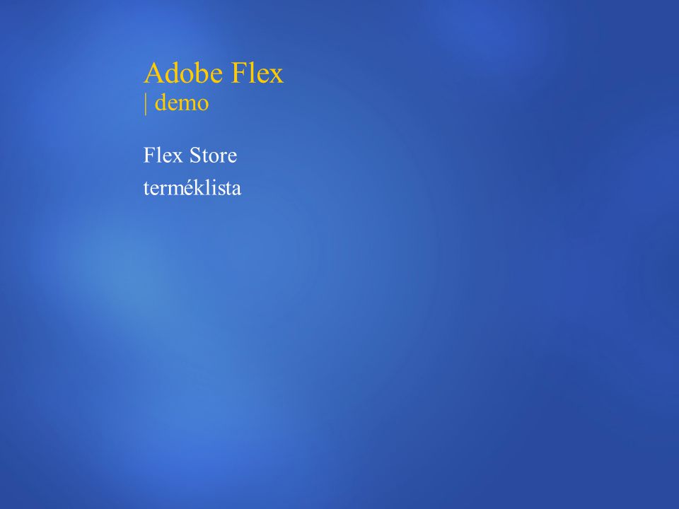Adobe Flex | demo Flex Store terméklista
