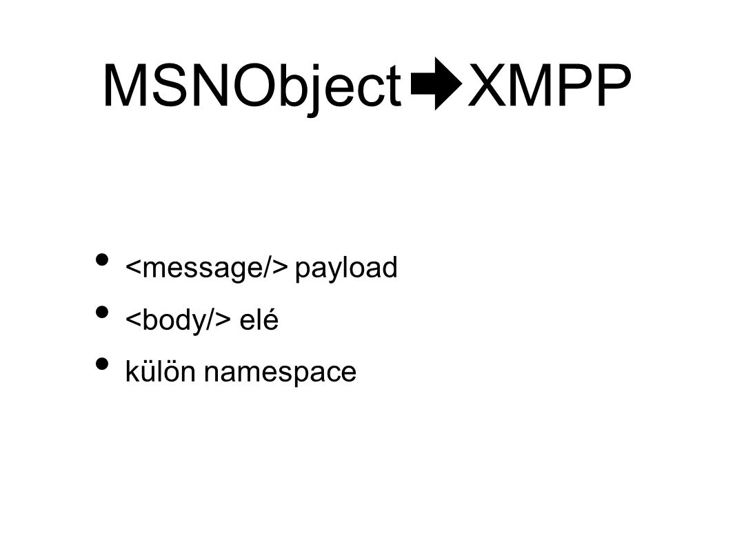 MSNObject XMPP • payload • elé • külön namespace