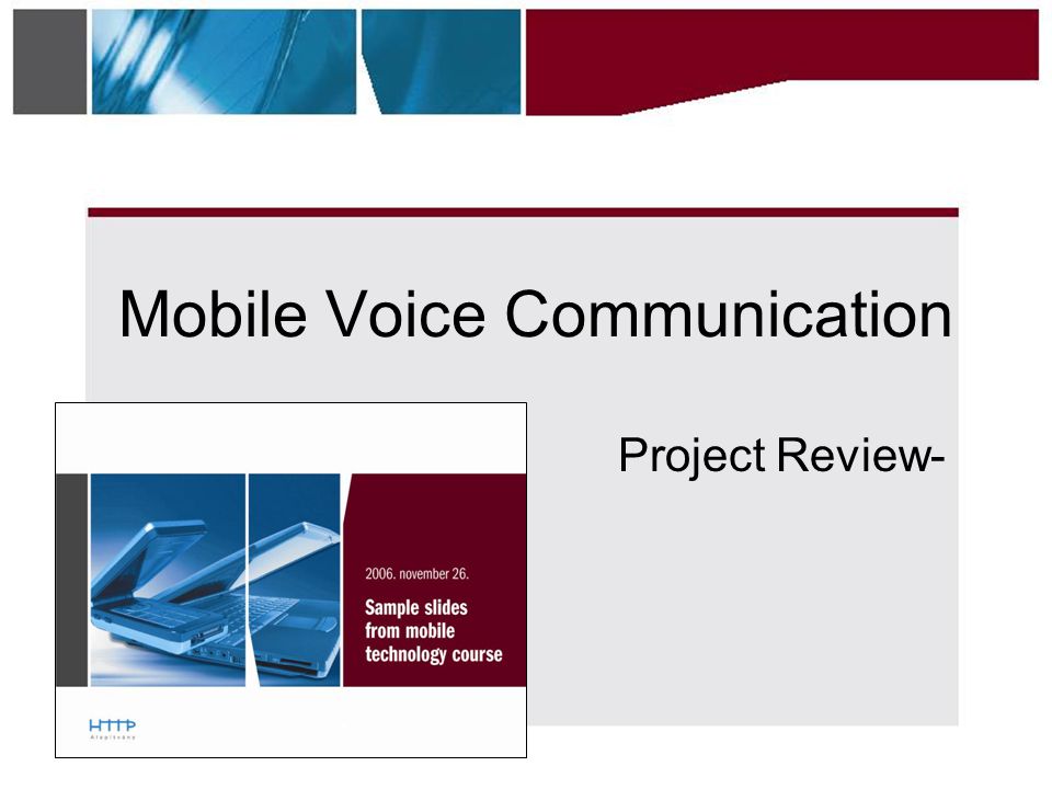 Mobile Voice Communication Project Review-