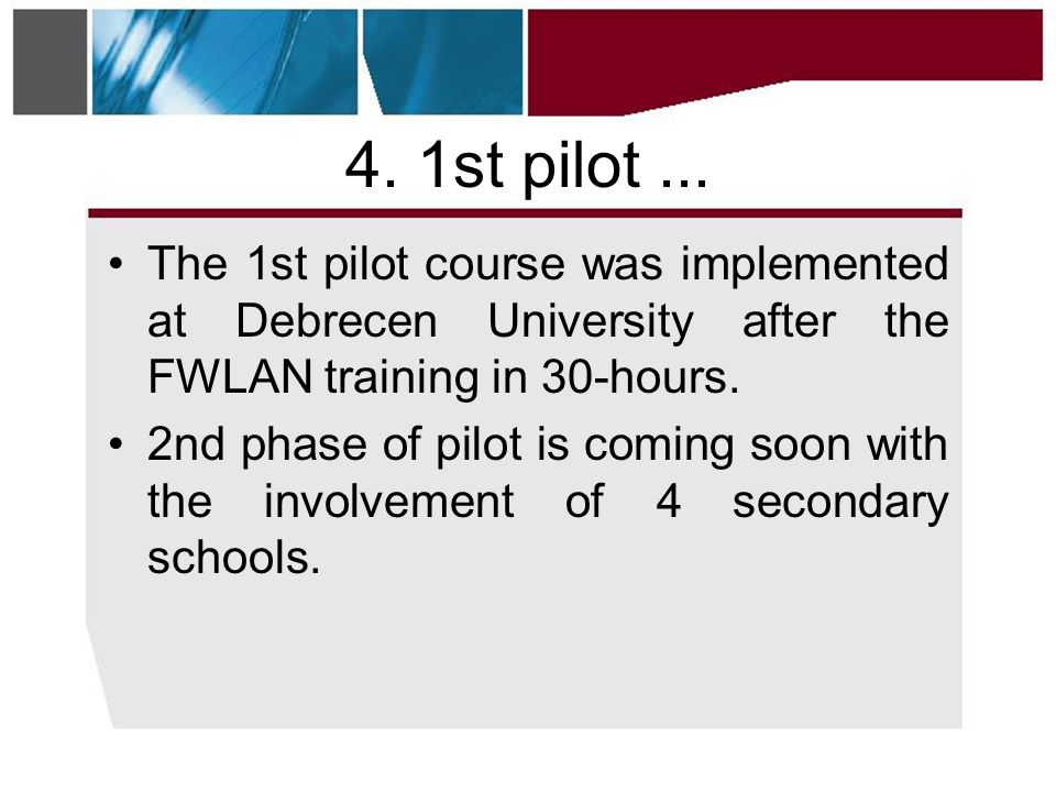 4. 1st pilot...