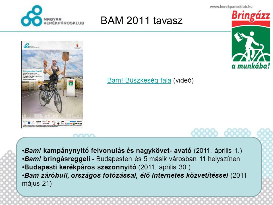 BAM 2011 tavasz •Bam. kampánynyitó felvonulás és nagykövet- avató (2011.