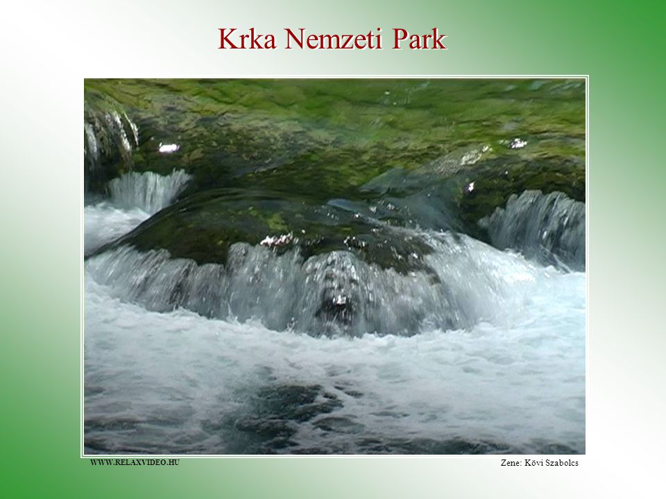 Krka Nemzeti Park Zene: Kövi Szabolcs