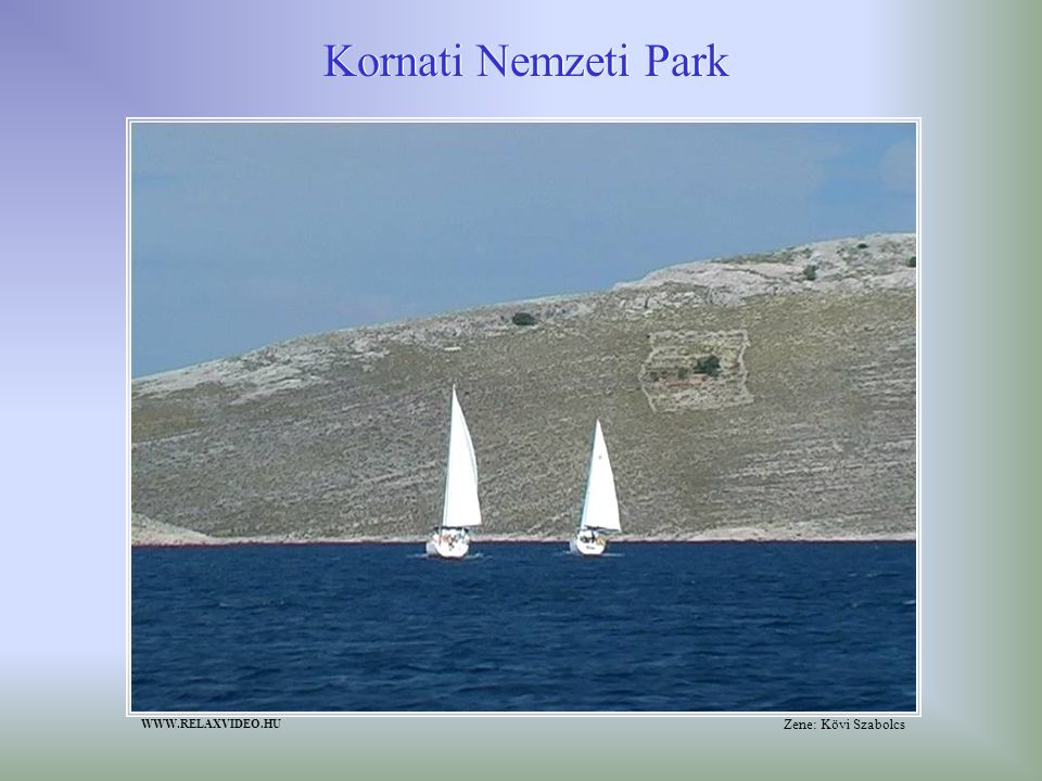 Kornati Nemzeti Park Zene: Kövi Szabolcs
