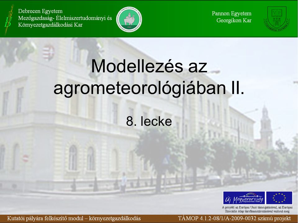 Modellezés az agrometeorológiában II. 8. lecke