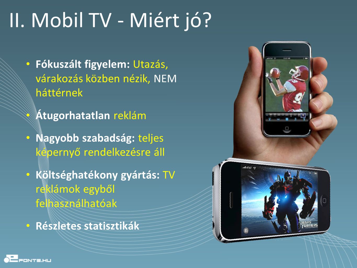 II. Mobil TV - Miért jó.