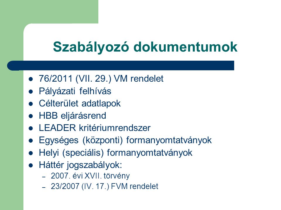 Szabályozó dokumentumok  76/2011 (VII.