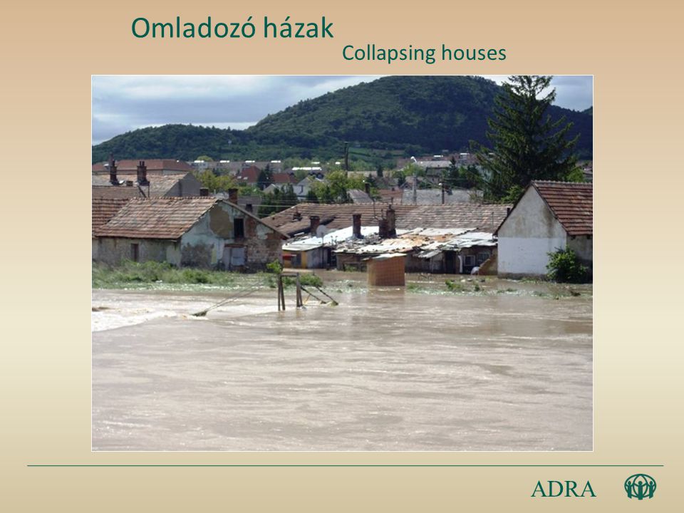 ADRA Omladozó házak Collapsing houses
