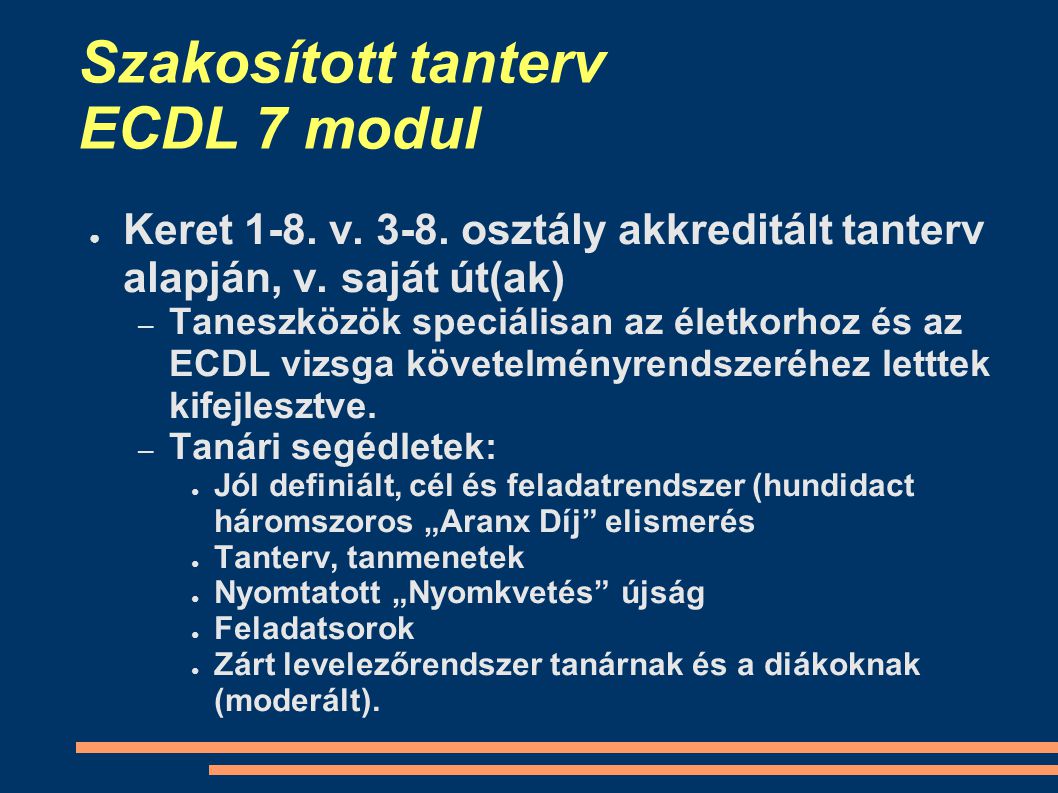 Szakosított tanterv ECDL 7 modul ● Keret 1-8. v