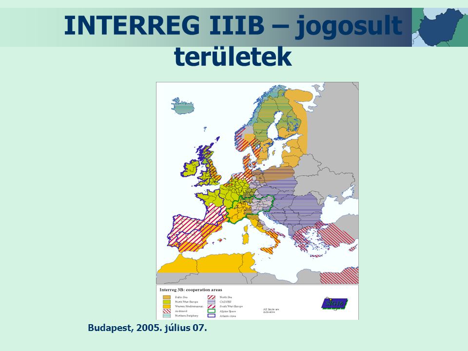Budapest, július 07. INTERREG IIIB – jogosult területek