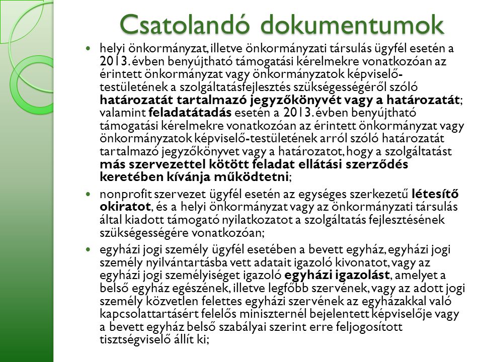 Csatolandó dokumentumok  helyi önkormányzat, illetve önkormányzati társulás ügyfél esetén a 2013.