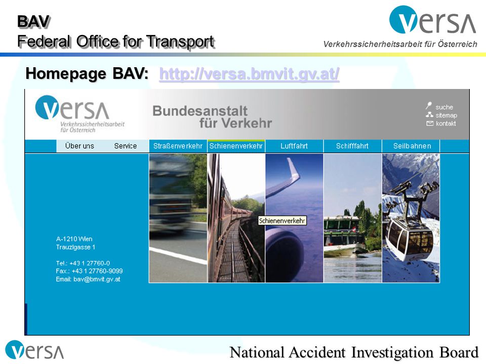 BAV Federal Office for Transport National Accident Investigation Board Verkehrssicherheitsarbeit für Österreich Homepage BAV: