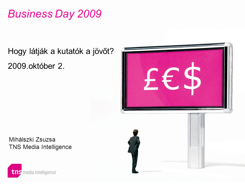 Business Day 2009 Hogy látják a kutatók a jövőt október 2.