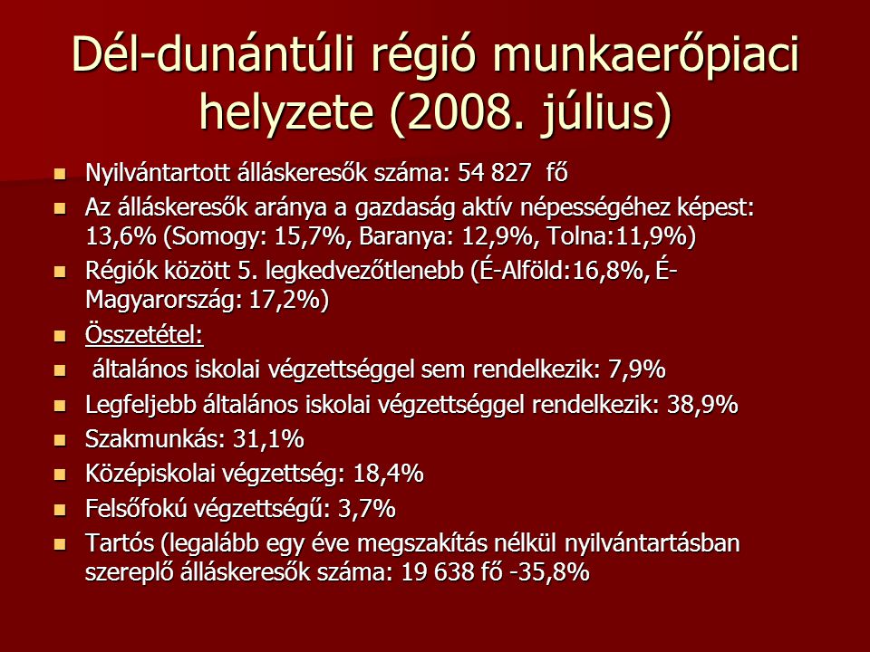 Dél-dunántúli régió munkaerőpiaci helyzete (2008.