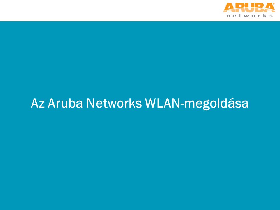 Az Aruba Networks WLAN-megoldása