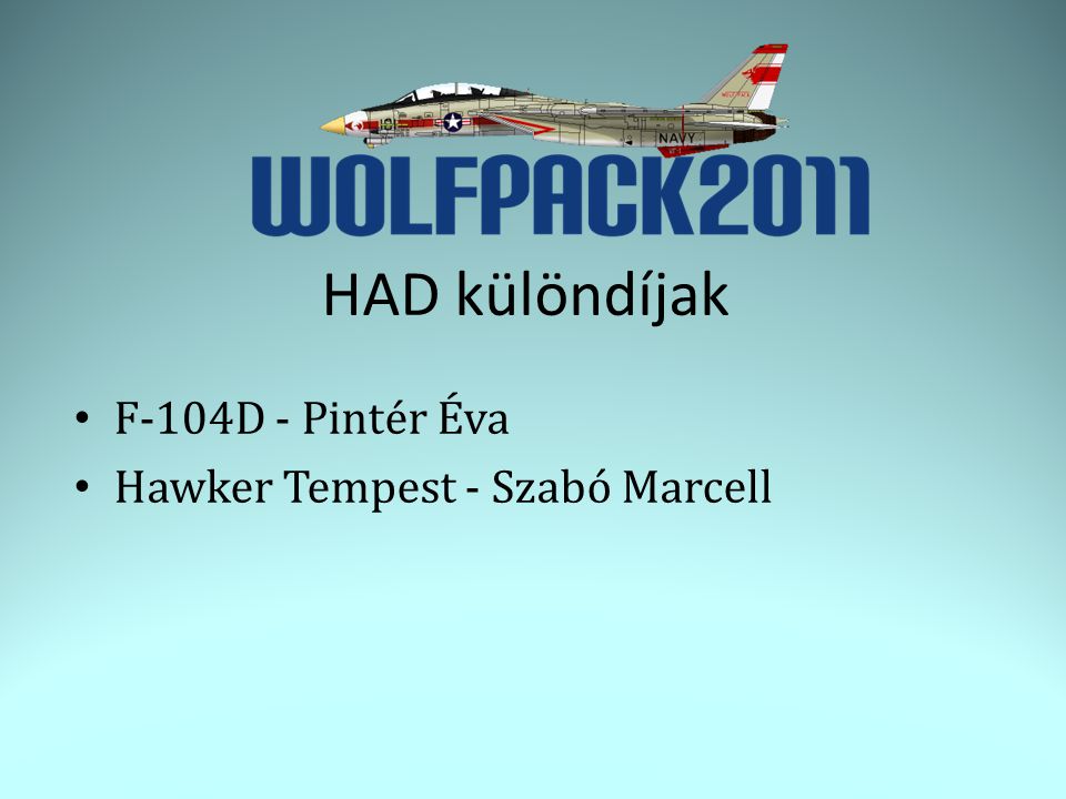 HAD különdíjak • F-104D - Pintér Éva • Hawker Tempest - Szabó Marcell