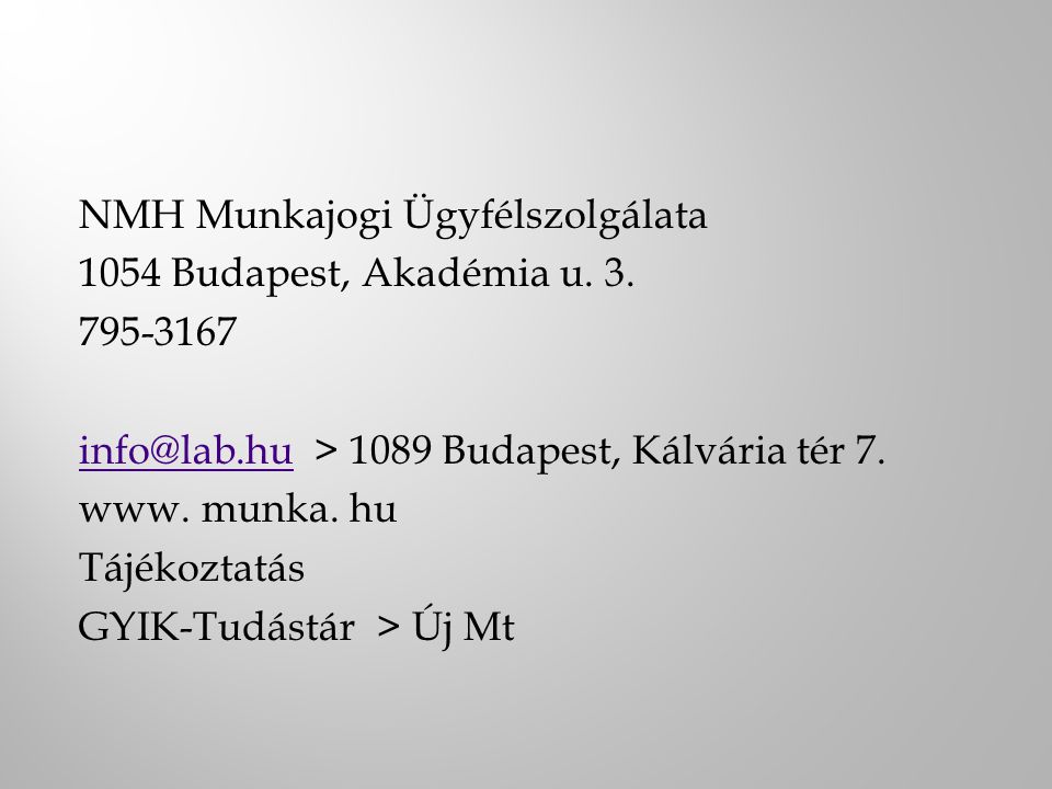 NMH Munkajogi Ügyfélszolgálata 1054 Budapest, Akadémia u.