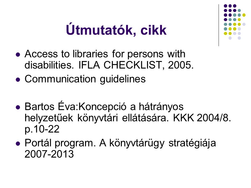 Útmutatók, cikk  Access to libraries for persons with disabilities.