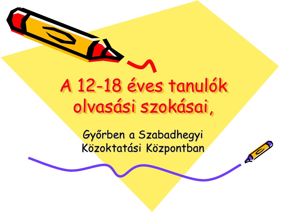 A éves tanulók olvasási szokásai, Győrben a Szabadhegyi Közoktatási Központban