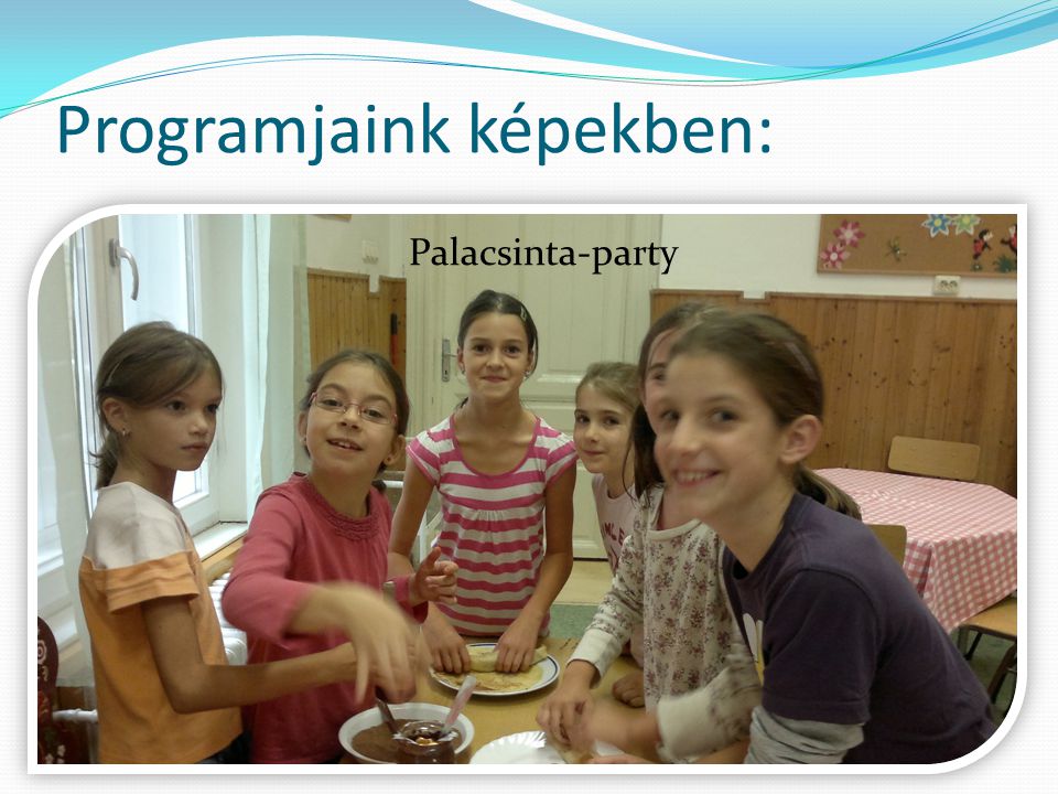 Programjaink képekben: Palacsinta-party