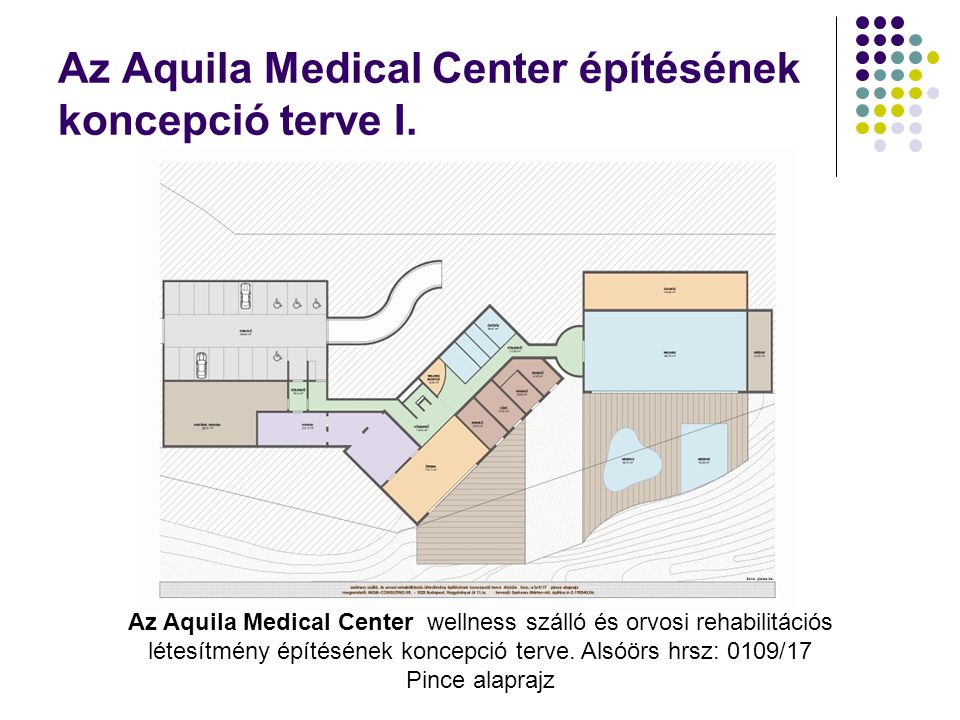 Az Aquila Medical Center építésének koncepció terve I.