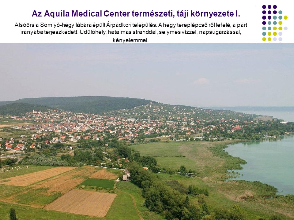 Az Aquila Medical Center természeti, táji környezete I.