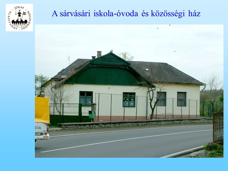 A sárvásári iskola-óvoda és közösségi ház