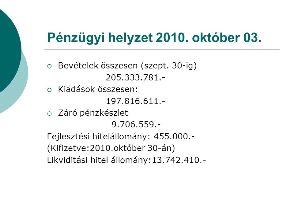 Pénzügyi helyzet október 03.  Bevételek összesen (szept.