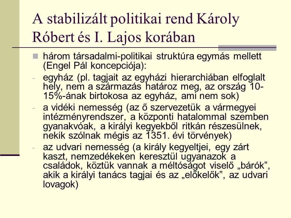 A stabilizált politikai rend Károly Róbert és I.