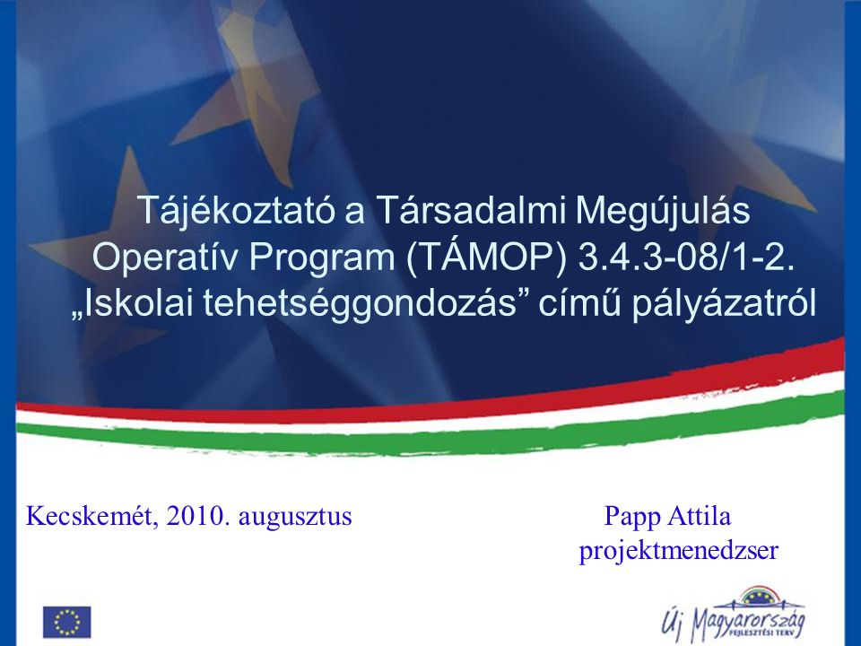 Tájékoztató a Társadalmi Megújulás Operatív Program (TÁMOP) /1-2.