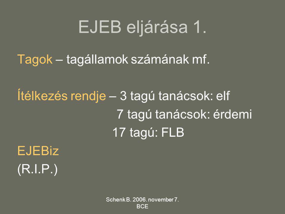 Schenk B november 7. BCE EJEB eljárása 1.