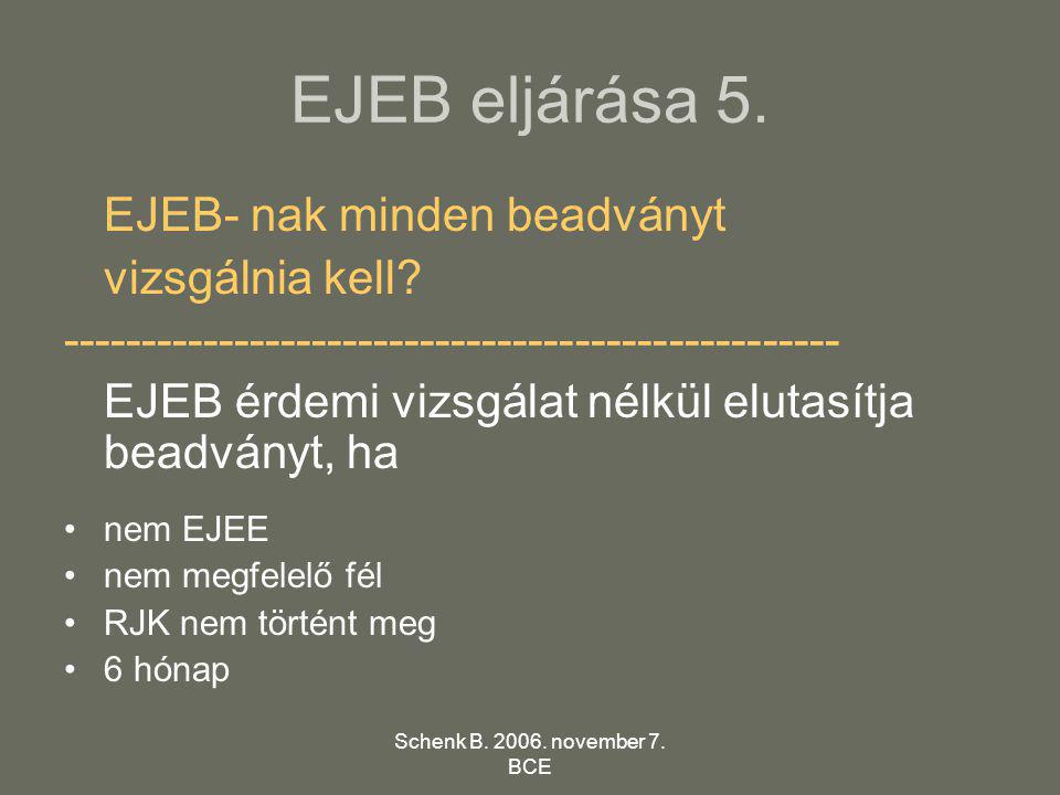 Schenk B november 7. BCE EJEB eljárása 5.