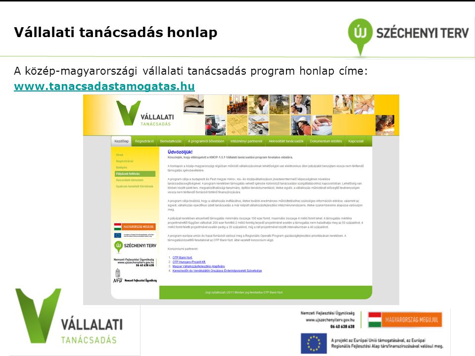 Vállalati tanácsadás honlap A közép-magyarországi vállalati tanácsadás program honlap címe: