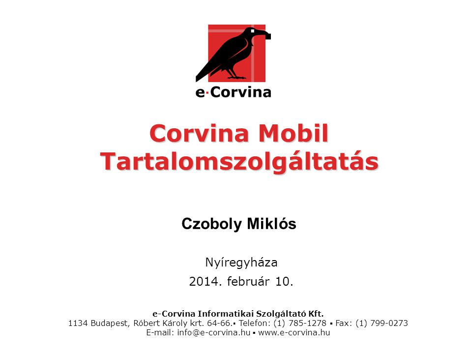 e-Corvina Informatikai Szolgáltató Kft Budapest, Róbert Károly krt.