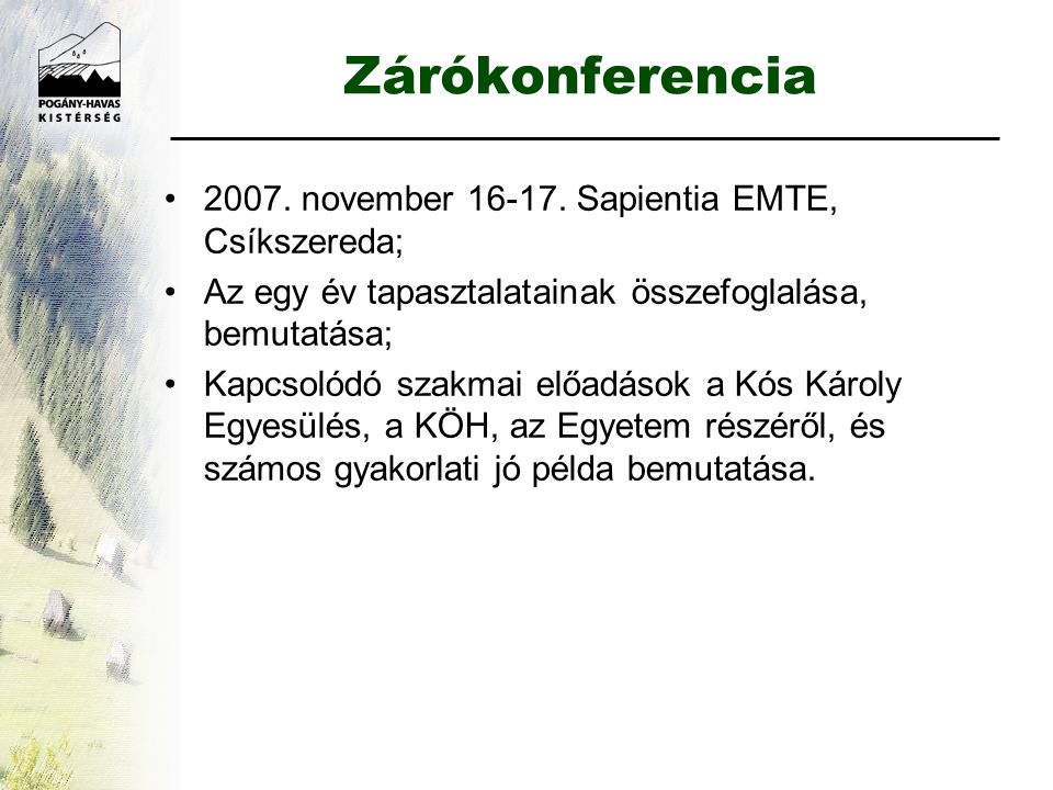 Zárókonferencia •2007. november