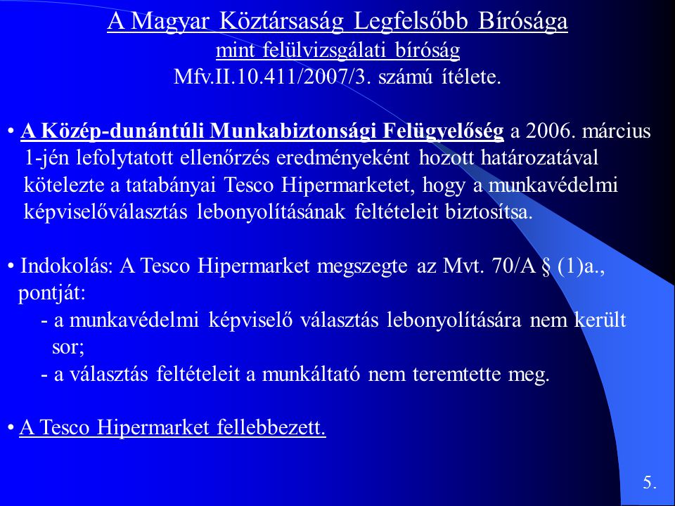 A Magyar Köztársaság Legfelsőbb Bírósága mint felülvizsgálati bíróság Mfv.II /2007/3.