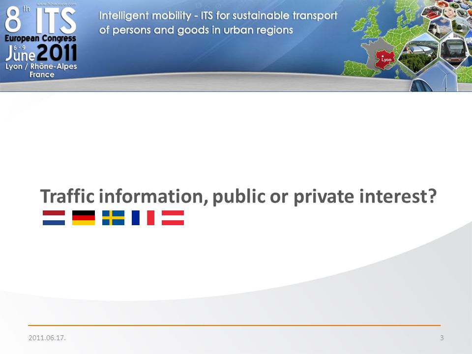 Nemzetközi tapasztalatok Traffic information, public or private interest