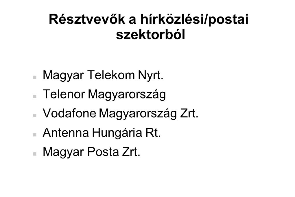 Résztvevők a hírközlési/postai szektorból  Magyar Telekom Nyrt.