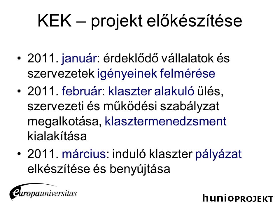 KEK – projekt előkészítése •2011.