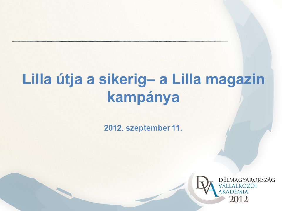 Lilla útja a sikerig– a Lilla magazin kampánya szeptember 11.