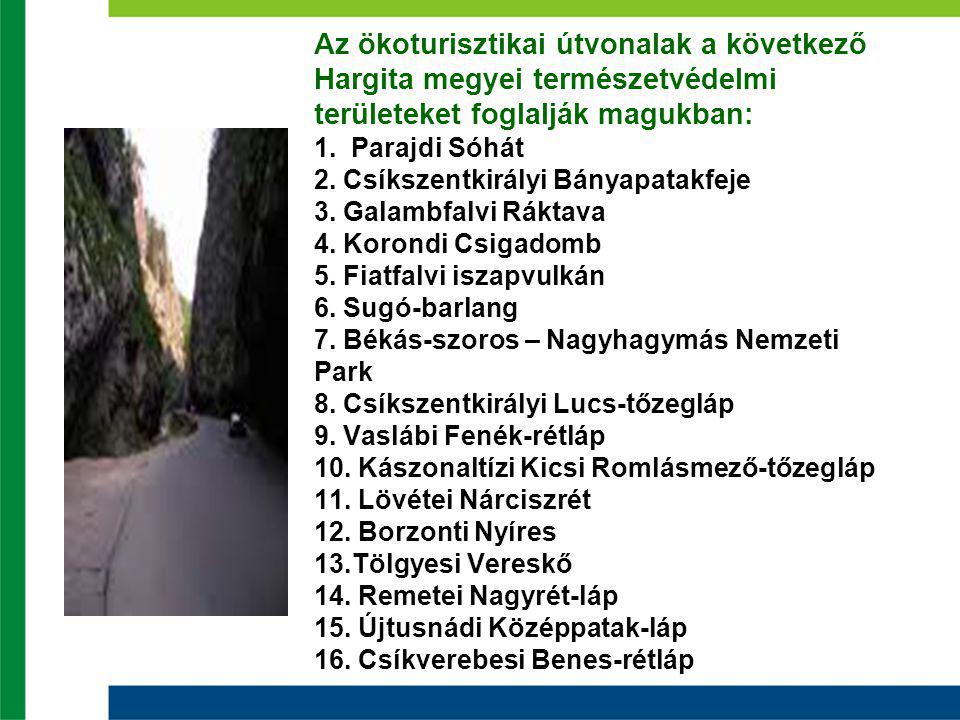 Az ökoturisztikai útvonalak a következő Hargita megyei természetvédelmi területeket foglalják magukban: 1.