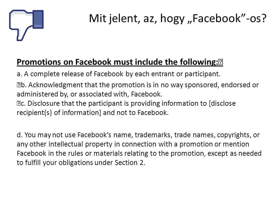 Promotions on Facebook must include the following: a.