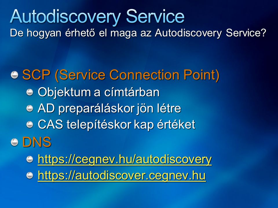 De hogyan érhető el maga az Autodiscovery Service.