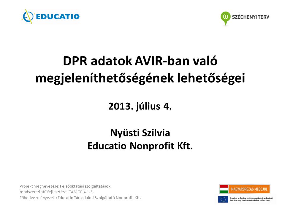 DPR adatok AVIR-ban való megjeleníthetőségének lehetőségei 2013.