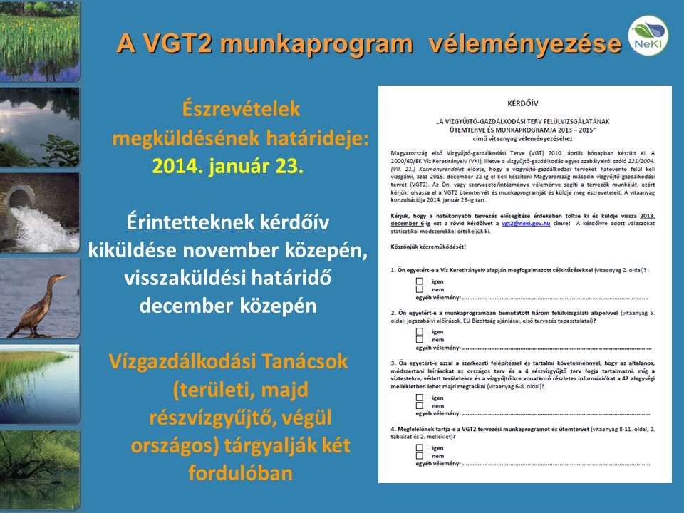 A VGT2 munkaprogram véleményezése Észrevételek megküldésének határideje: 2014.