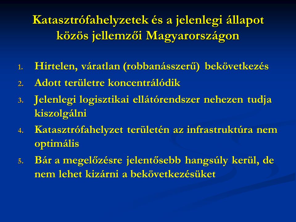 Katasztrófahelyzetek és a jelenlegi állapot közös jellemzői Magyarországon 1.
