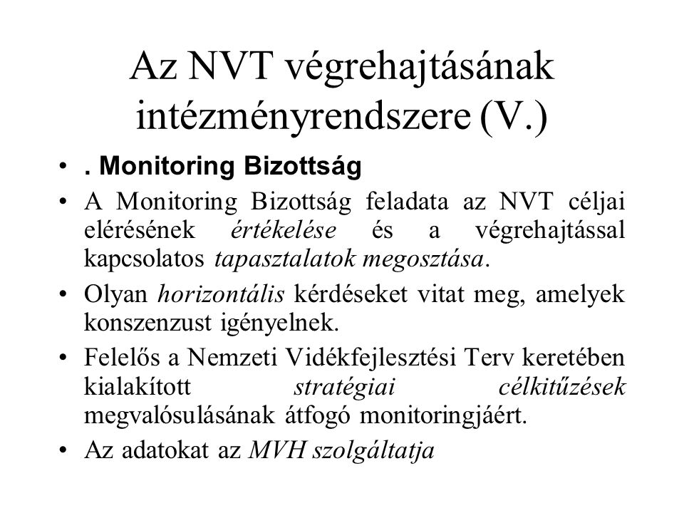 Az NVT végrehajtásának intézményrendszere (V.) •.