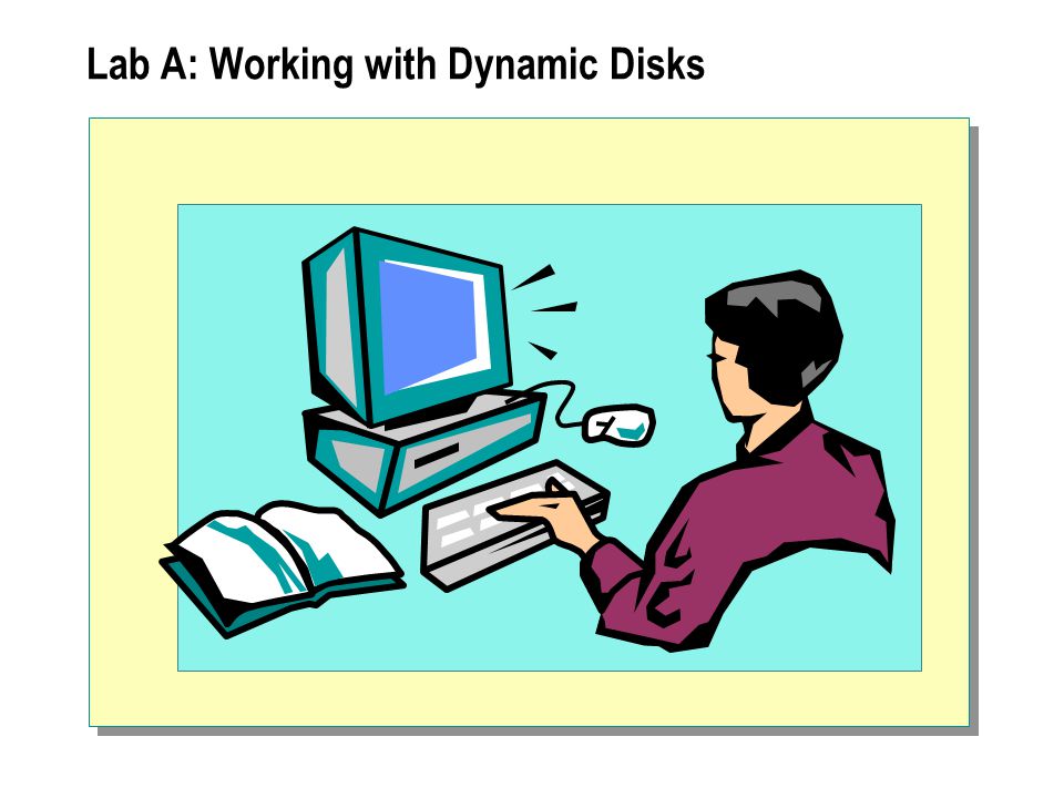 Lab A: Working with Dynamic Disks
