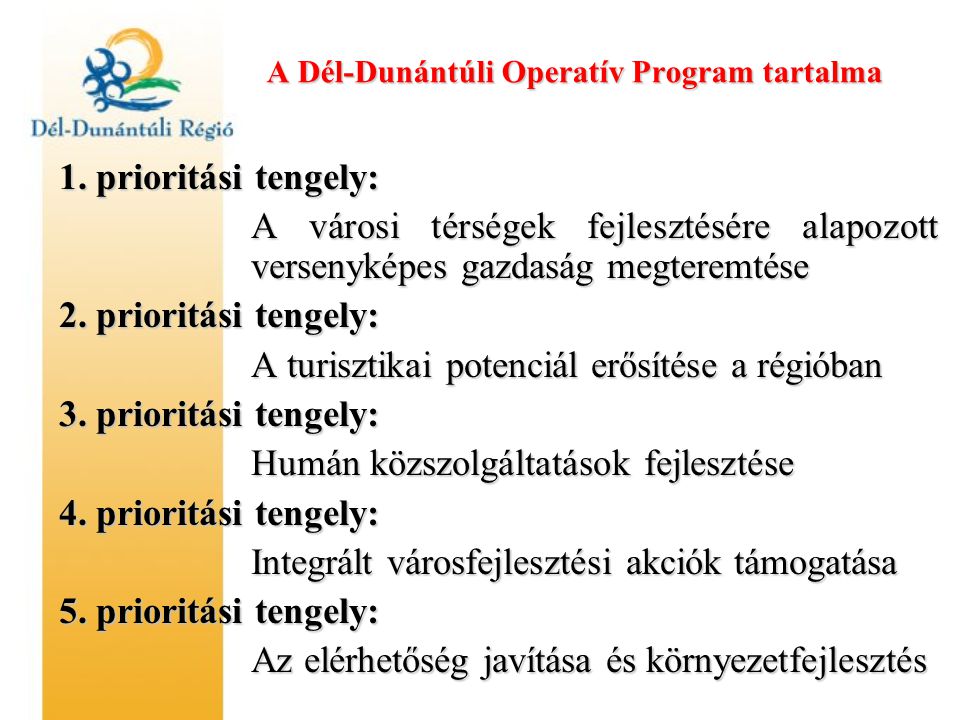 A Dél-Dunántúli Operatív Program tartalma 1.